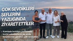 ÜNLÜ ŞEFİ YAZLIĞINDA ZİYARET ETTİLER