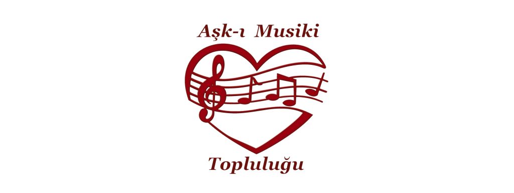 AŞK-I MUSİKİ TOPLULUĞU