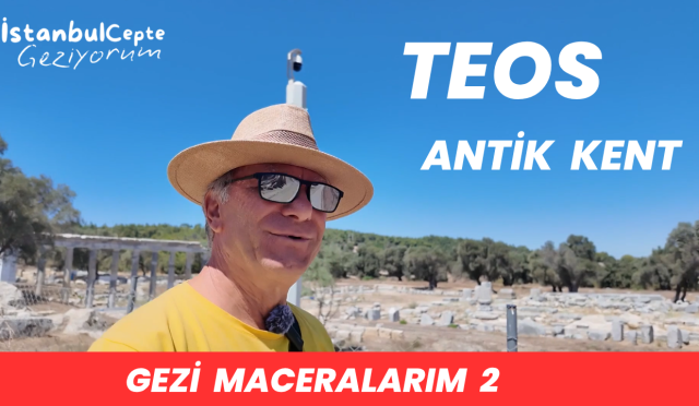 Teos Antik Kent Maceralarım 2