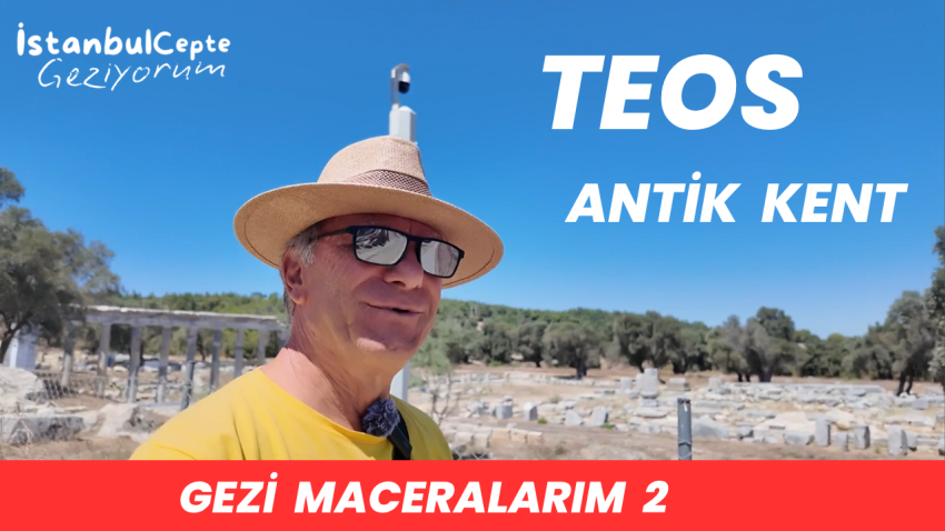 Teos Antik Kent Maceralarım 2